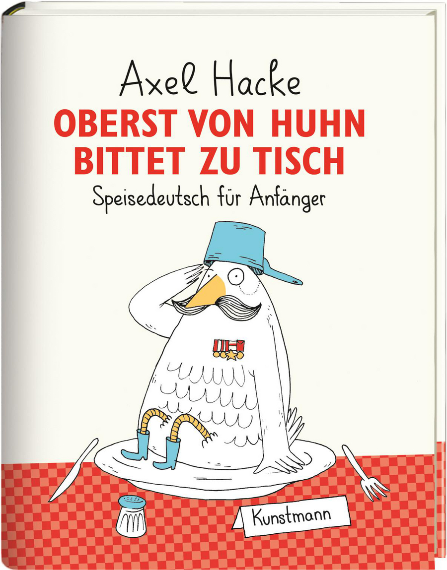 Oberst von Huhn bittet zu Tisch | Axel Hacke | Verlag Antje Oberst von Huhn bittet zu Tisch | Axel Hacke | Verlag Antje