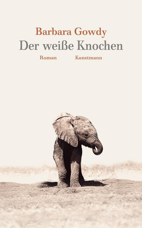 Der weiße Knochen von Barbara Gowdy Coverbild Der weiße Knochen von Barbara Gowdy, ISBN 978-3-88897-219-5
