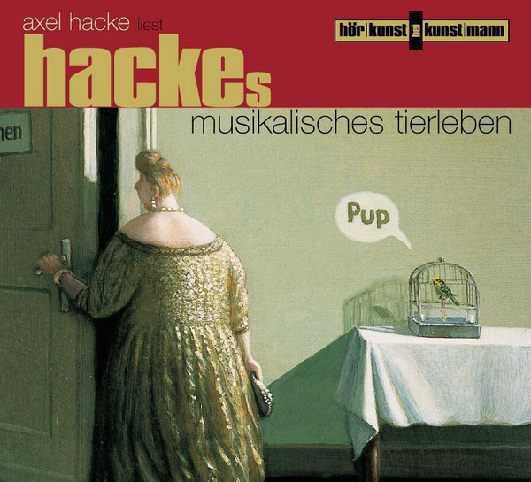 Hackes musikalisches Tierleben CD von Axel Hacke Coverbild Hackes musikalisches Tierleben CD von Axel Hacke, ISBN 978-3-88897-268-3