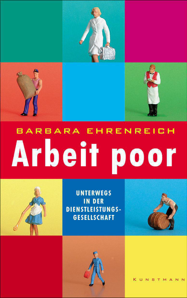 Arbeit poor von Barbara Ehrenreich Coverbild Arbeit poor von Barbara Ehrenreich, ISBN 978-3-88897-283-6