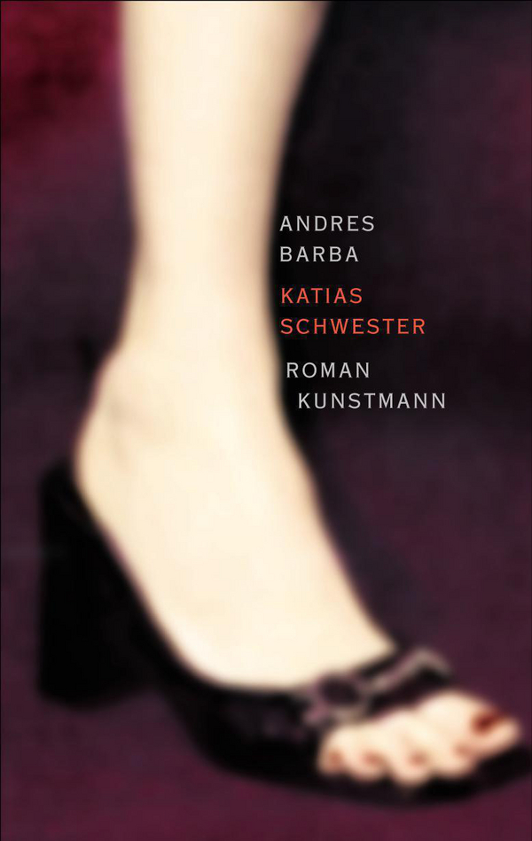 Katias Schwester von Andrés Barba Coverbild Katias Schwester von Andrés Barba, ISBN 978-3-88897-339-0