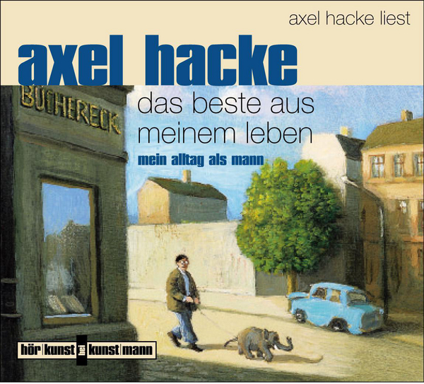 Das Beste aus meinem Leben CD von Axel Hacke Coverbild Das Beste aus meinem Leben CD von Axel Hacke, ISBN 978-3-88897-345-1