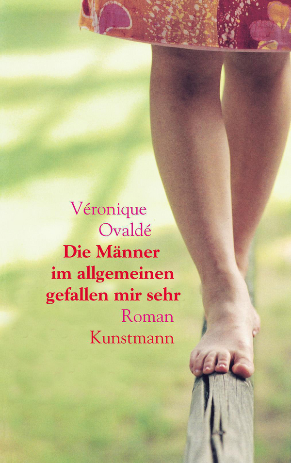 Die Männer im allgemeinen gefallen mir sehr von Véronique Ovaldé Coverbild Die Männer im allgemeinen gefallen mir sehr von Véronique Ovaldé, ISBN 978-3-88897-383-3