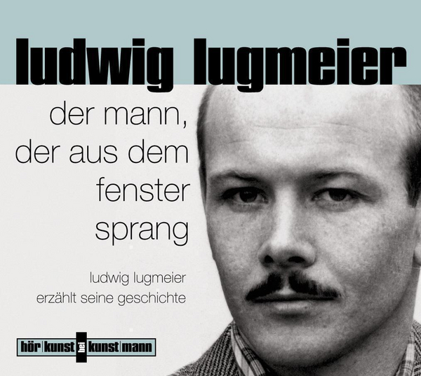Der Mann, der aus dem Fenster sprang CD von Ludwig Lugmeier Coverbild Der Mann, der aus dem Fenster sprang CD von Ludwig Lugmeier, ISBN 978-3-88897-410-6