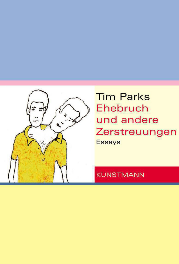 Ehebruch und andere Zerstreuungen von Tim Parks Coverbild Ehebruch und andere Zerstreuungen von Tim Parks, ISBN 978-3-88897-421-2
