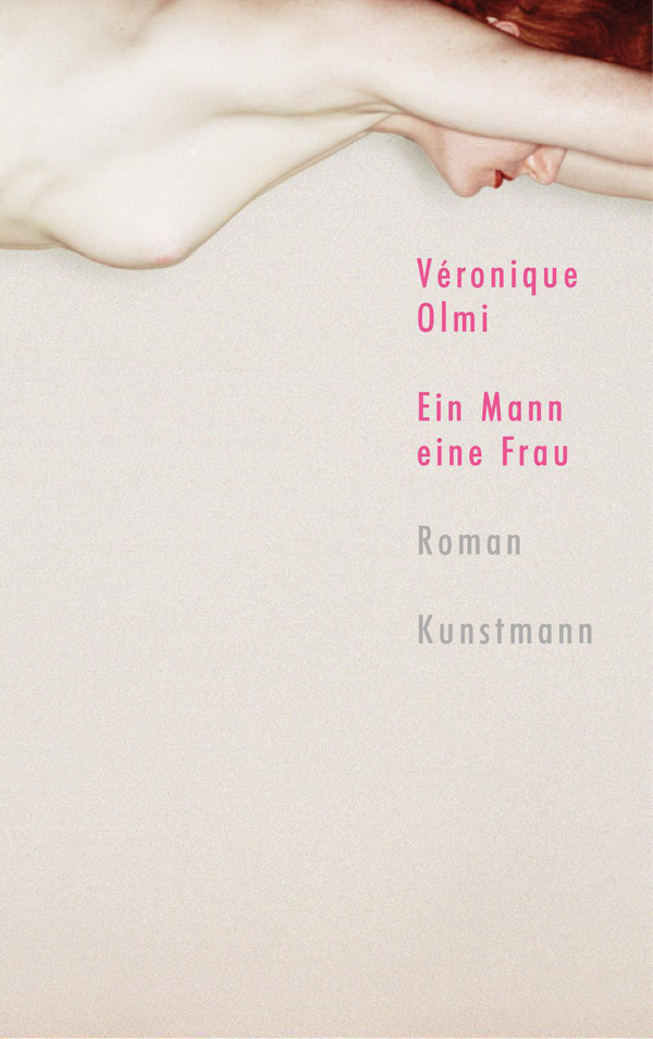 Ein Mann eine Frau von Véronique Olmi Coverbild Ein Mann eine Frau von Véronique Olmi, ISBN 978-3-88897-426-7