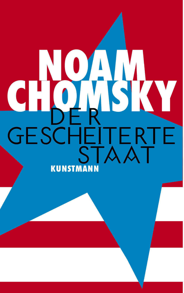 Der gescheiterte Staat von Noam Chomsky Coverbild Der gescheiterte Staat von Noam Chomsky, ISBN 978-3-88897-452-6
