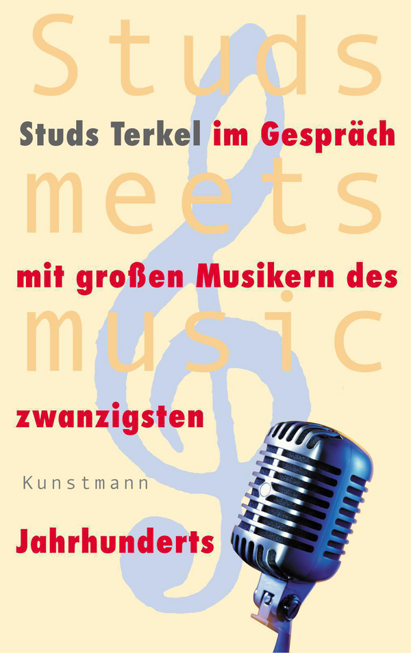 Studs meets music von Studs Terkel Coverbild Studs meets music von Studs Terkel, ISBN 978-3-88897-453-3