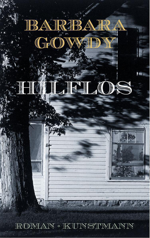 Hilflos von Barbara Gowdy Coverbild Hilflos von Barbara Gowdy, ISBN 978-3-88897-462-5