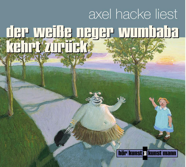 Der weiße Neger Wumbaba kehrt zurück CD von Axel Hacke Coverbild Der weiße Neger Wumbaba kehrt zurück CD von Axel Hacke, ISBN 978-3-88897-473-1