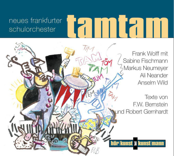 Tamtam CD von F.W. Bernstein,Robert Gernhardt Coverbild Tamtam CD von F.W. Bernstein,Robert Gernhardt, ISBN 978-3-88897-475-5