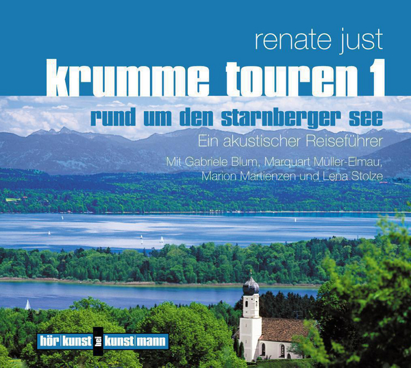 Krumme Touren 1 - Rund um den Starnberger See CD von Renate Just Coverbild Krumme Touren 1 - Rund um den Starnberger See CD von Renate Just, ISBN 978-3-88897-477-9