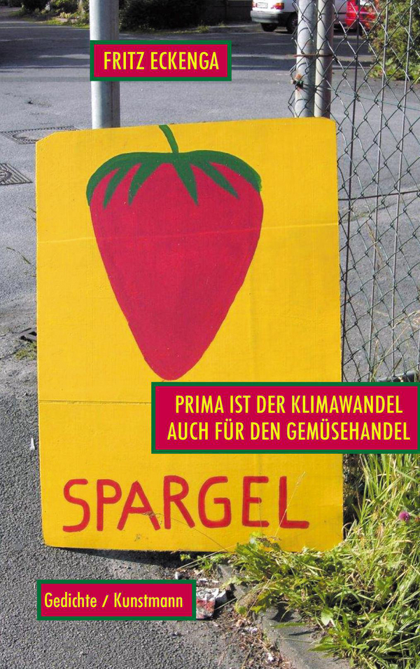 Prima ist der Klimawandel, auch für den Gemüsehandel von Fritz Eckenga Coverbild Prima ist der Klimawandel, auch für den Gemüsehandel von Fritz Eckenga, ISBN 978-3-88897-487-8