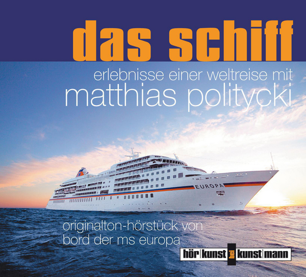 Das Schiff CD von Matthias Politycki Coverbild Das Schiff CD von Matthias Politycki, ISBN 978-3-88897-493-9