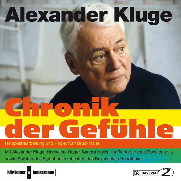 Chronik der Gefühle CD von Alexander Kluge Coverbild Chronik der Gefühle CD von Alexander Kluge, ISBN 978-3-88897-588-2