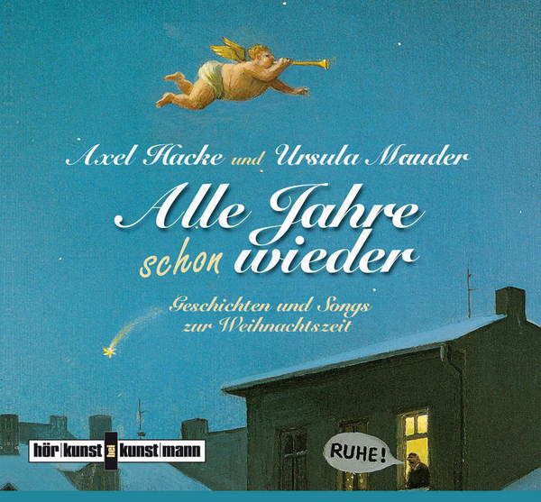 Alle Jahre schon wieder Cd von Axel Hacke,Ursula Mauder Coverbild Alle Jahre schon wieder Cd von Axel Hacke,Ursula Mauder, ISBN 978-3-88897-590-5
