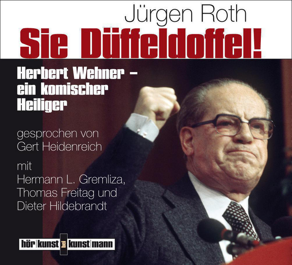 Sie Düffeldoffel da! CD von Jürgen Roth Coverbild Sie Düffeldoffel da! CD von Jürgen Roth, ISBN 978-3-88897-694-0