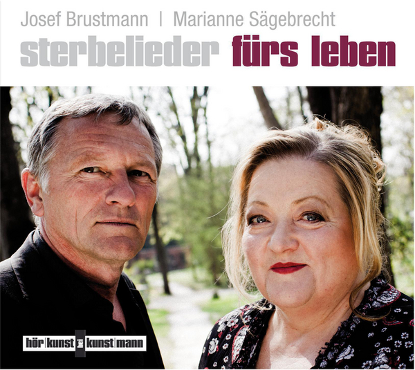Sterbelieder fürs Leben CD von Josef Brustmann,Marianne Sägebrecht Coverbild Sterbelieder fürs Leben CD von Josef Brustmann,Marianne Sägebrecht, ISBN 978-3-88897-695-7