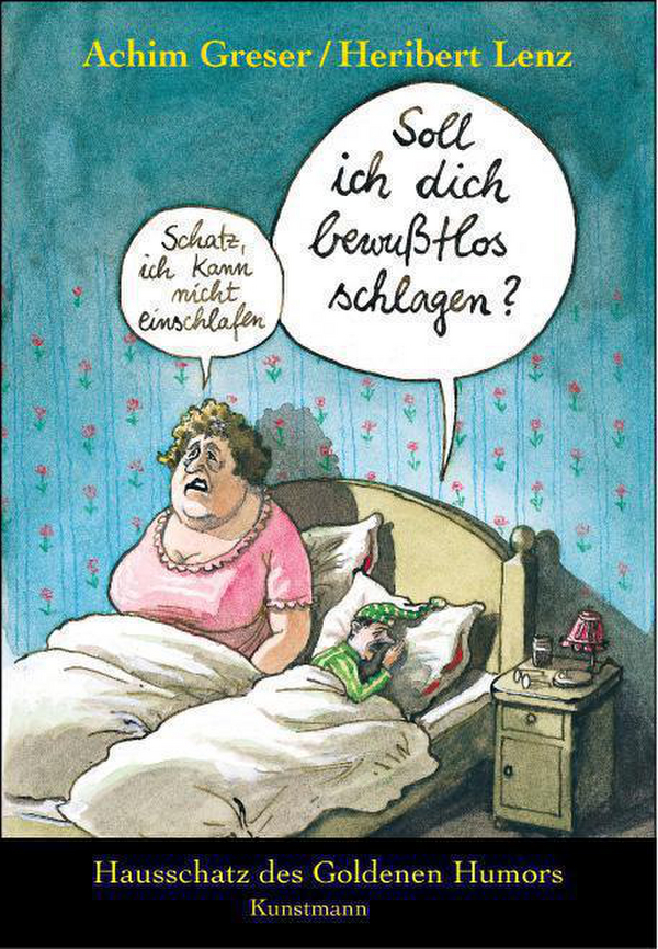 Hausschatz des Goldenen Humors von Heribert Lenz,Achim Greser Coverbild Hausschatz des Goldenen Humors von Heribert Lenz,Achim Greser, ISBN 978-3-88897-898-2