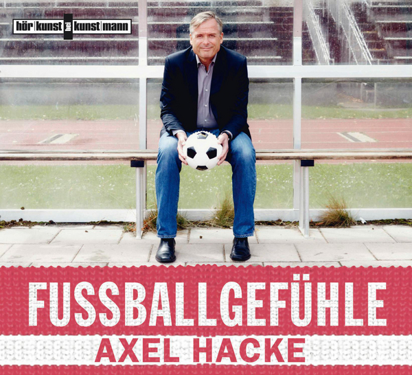 Fußballgefühle CD von Axel Hacke Coverbild Fußballgefühle CD von Axel Hacke, ISBN 978-3-88897-946-0