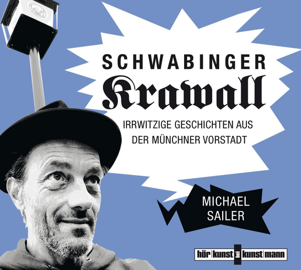 Schwabinger Krawall CD von Michael Sailer Coverbild Schwabinger Krawall CD von Michael Sailer, ISBN 978-3-95614-047-1