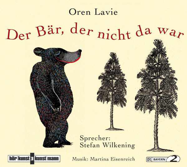 Der Bär, der nicht da war CD von Oren Lavie,Stefan Wilkening Coverbild Der Bär, der nicht da war CD von Oren Lavie,Stefan Wilkening, ISBN 978-3-95614-069-3